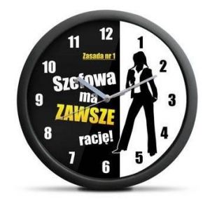 Zegar Dla Szefowej - szefowa ma zawsze rację